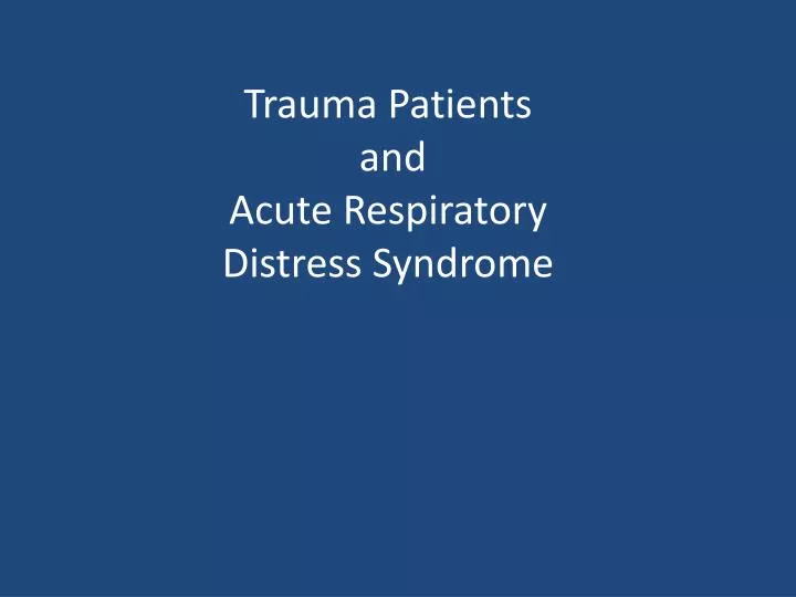trauma patients and acute respiratory distress syndrome