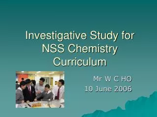 Investigative Study for NSS Chemistry Curriculum