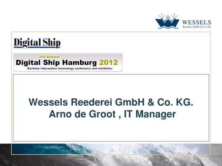 wessels reederei gmbh co kg arno de groot it manager