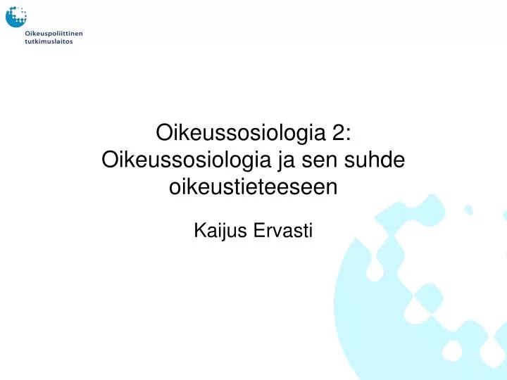 oikeussosiologia 2 oikeussosiologia ja sen suhde oikeustieteeseen