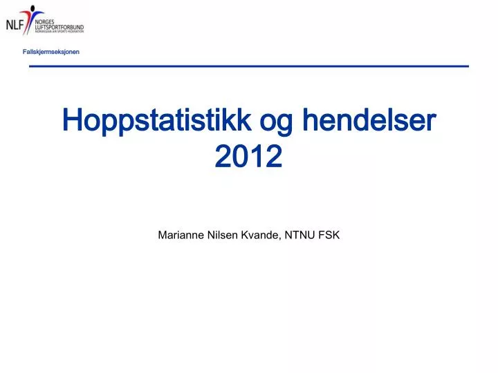 hoppstatistikk og hendelser 2012