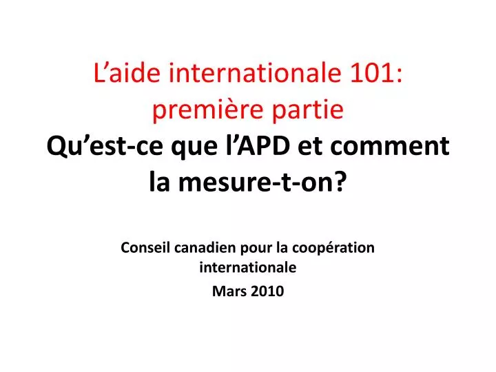 l aide internationale 101 premi re partie qu est ce que l apd et comment la mesure t on