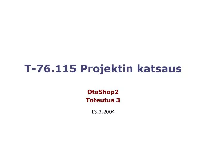 t 76 115 projektin katsaus