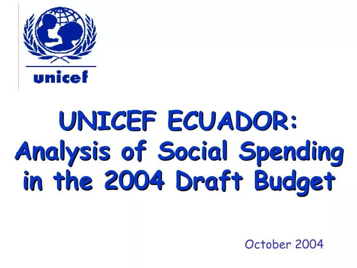 unicef ecuador analysis of social spending in the 2004 draft budget