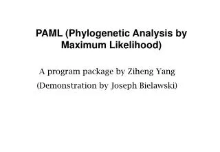 PAML (Phylogenetic Analysis by Maximum Likelihood)