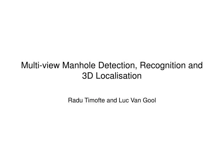 multi view manhole detection recognition and 3d localisation