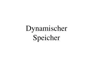dynamischer speicher