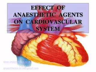 EFFECT OF ANAESTHETIC AGENTS ON CARDIOVASCULAR SYSTEM