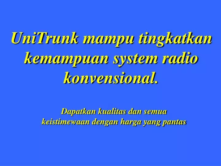 unitrunk mampu tingkatkan kemampuan system radio konvensional