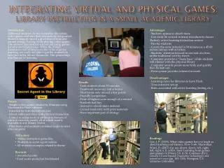 Integrating virtual and Physical games: Library instruction in a small academic library