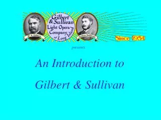 An Introduction to Gilbert &amp; Sullivan