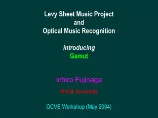 Levy Sheet Music Project and Optical Music Recognition introducing Gamut