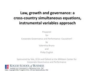 Prepared for Corporate Governance and Performance: Causation? by Valentina Bruno and