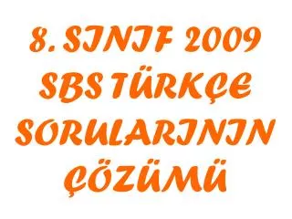 8 sinif 2009 sbs t rk e sorularinin z m