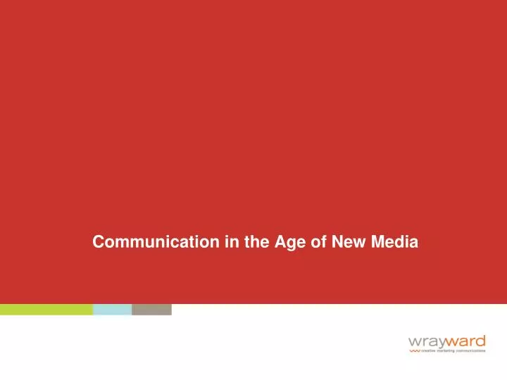 communication in the age of new media