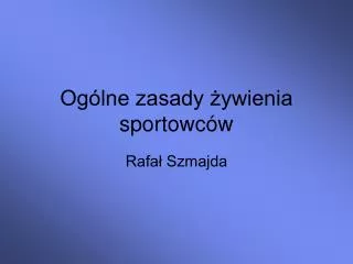 og lne zasady ywienia sportowc w