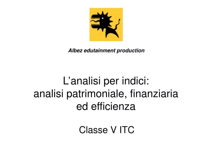 l analisi per indici analisi patrimoniale finanziaria ed efficienza