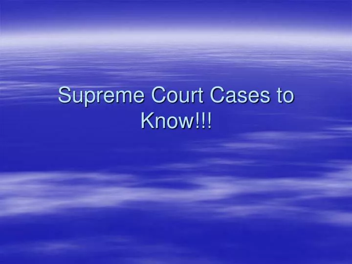 supreme court cases to know