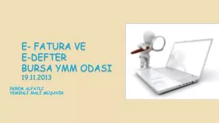 e fatura ve e defter bursa ymm odasi 19 11 2013