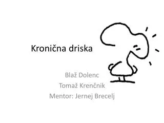 kroni na driska