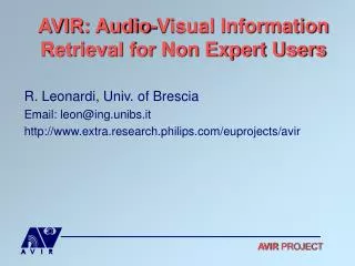 AVIR: Audio-Visual Information Retrieval for Non Expert Users