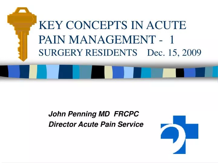 key concepts in acute pain management 1 surgery residents dec 15 2009