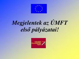 megjelentek az mft els p ly zatai
