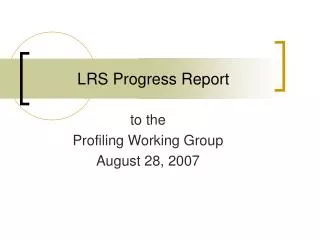 LRS Progress Report