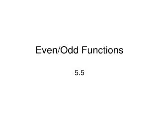 Even/Odd Functions
