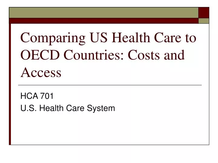 comparing us health care to oecd countries costs and access