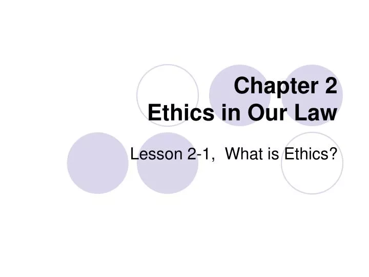 chapter 2 ethics in our law