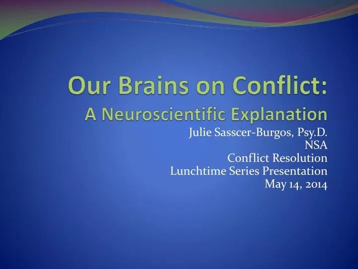 our brains on conflict a neuroscientific explanation