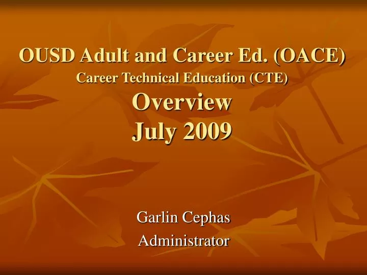 ousd adult and career ed oace career technical education cte overview july 2009