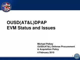 OUSD(AT&amp;L)DPAP EVM Status and Issues