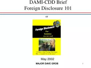 DAMI-CDD Brief Foreign Disclosure 101