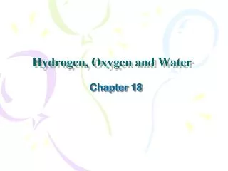 Hydrogen, Oxygen and Water