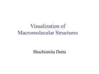 Visualization of Macromolecular Structures