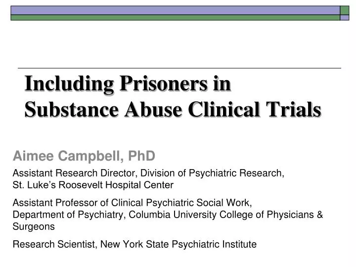 including prisoners in substance abuse clinical trials