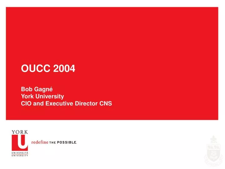 oucc 2004 bob gagn york university cio and executive director cns