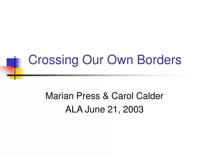 crossing our own borders