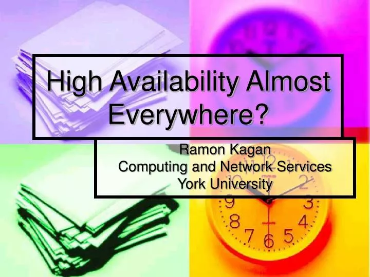 high availability almost everywhere