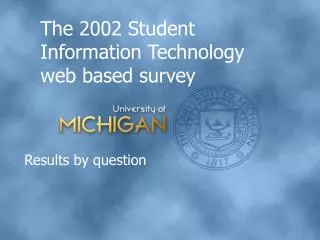 The 2002 Student Information Technology web based survey