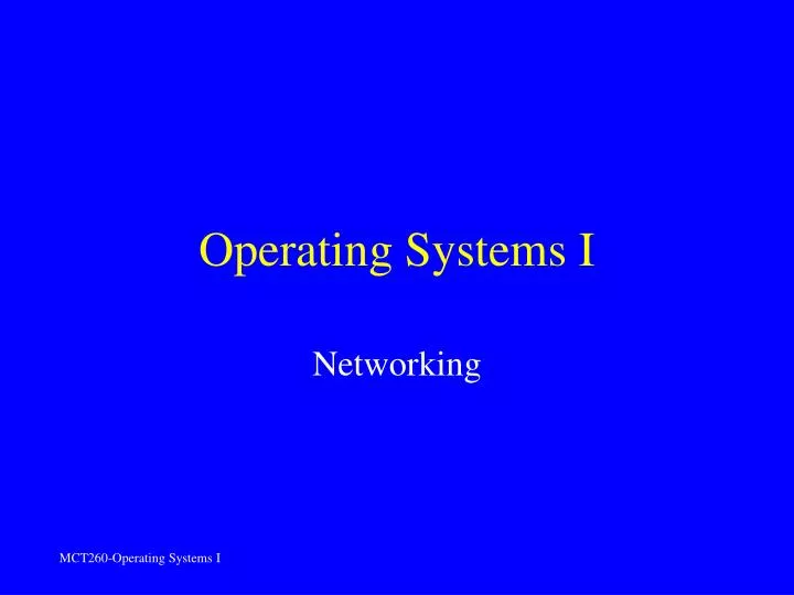 operating systems i