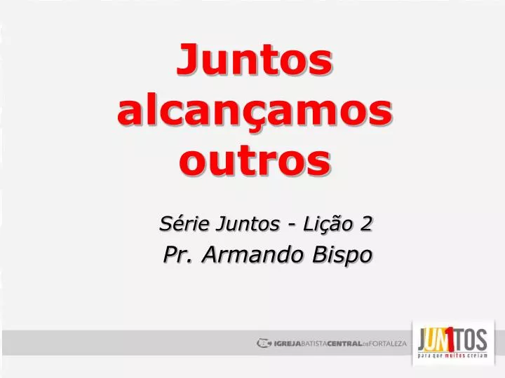 s rie juntos li o 2 pr armando bispo