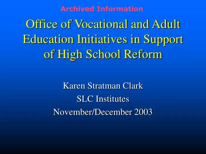 office of vocational and adult education initiatives in support of high school reform