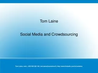 Tom Laine, mob. +358 400 296 196, tom.laine@somehow.fi, linkedin/in/tomlaine