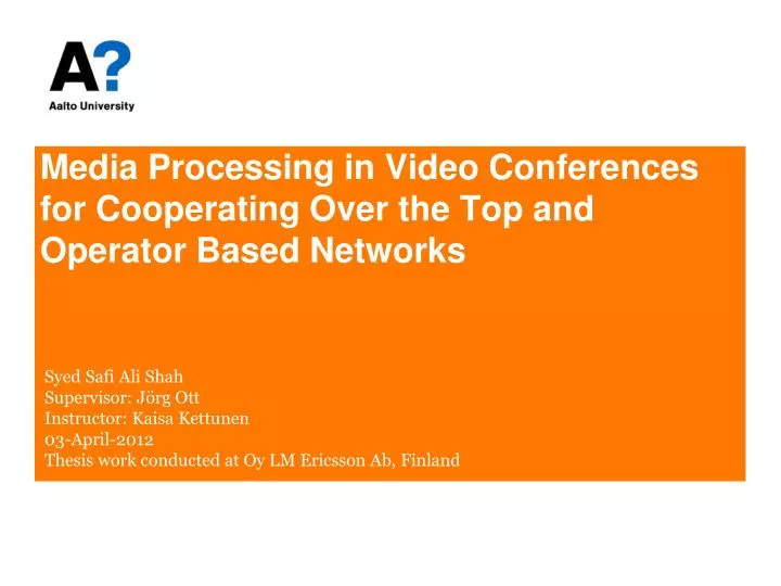media processing in video conferences for cooperating over the top and operator based networks