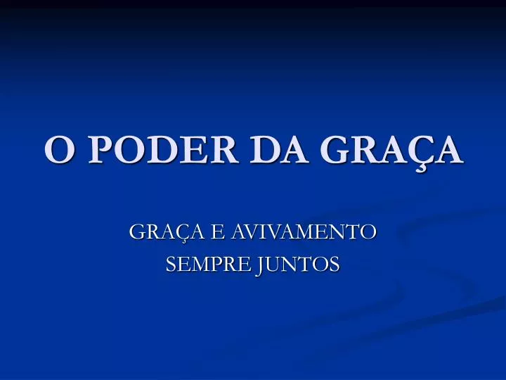 o poder da gra a