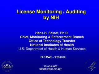 Hans H. Feindt, Ph.D. Chief, Monitoring &amp; Enforcement Branch Office of Technology Transfer