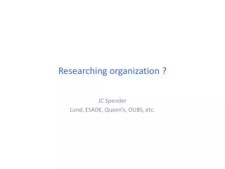 Researching organization ?